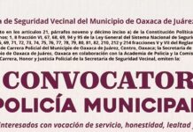 Emite Oaxaca de Juárez convocatoria para integrar la Policía Municipal