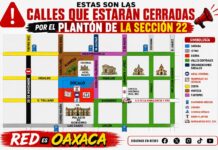 Atención Oaxaca | Conoce las calles que estarán cerradas por plantón de la Sección 22!