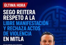 Secretaría de Gobierno reitera respeto a la libre manifestación y rechaza actos de violencia suscitados en Mitla