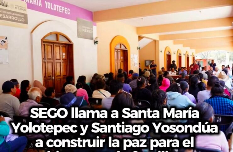 SEGO llama a Santa María Yolotepec y Santiago Yosondúa a construir la paz para el bienestar de familias
